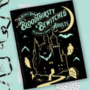 Bloodthirsty and Bewitched: An Activity Book for Strange & Unusual Adults