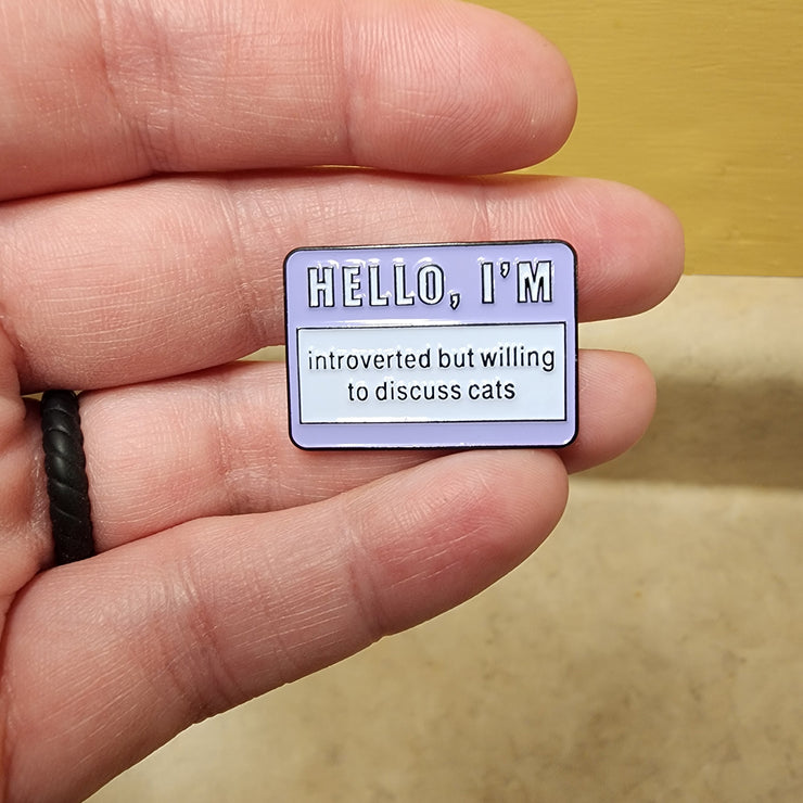 "Introverted but Willing to Discuss Cats" Enamel Lapel Pin