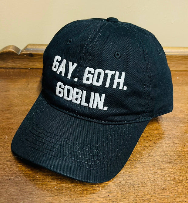 "Gay. Goth. Goblin."  Embroidered Dad Hat