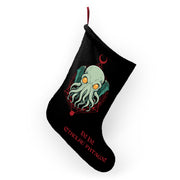 "Iä! Iä! Cthulhu fhtagn!" (Hail! Hail! Cthulhu awaits!) Holiday Stocking