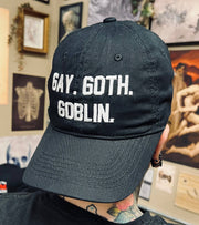"Gay. Goth. Goblin."  Embroidered Dad Hat