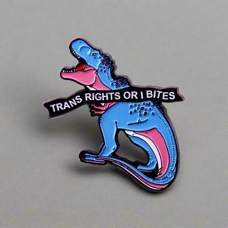 "Trans Rights or I Bites" Pride T-Rex Enamel Lapel Pin