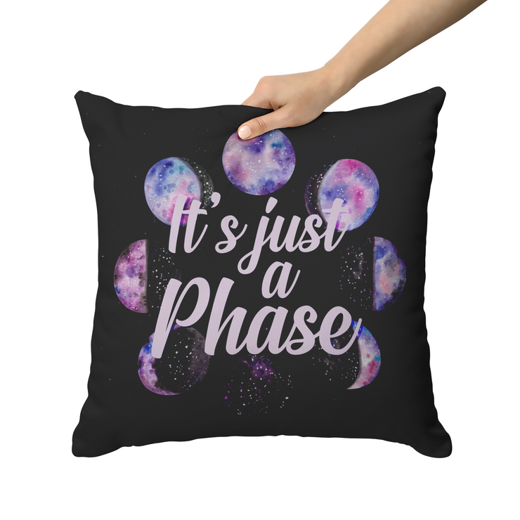 "It's Just a Phase" Throw Pillow