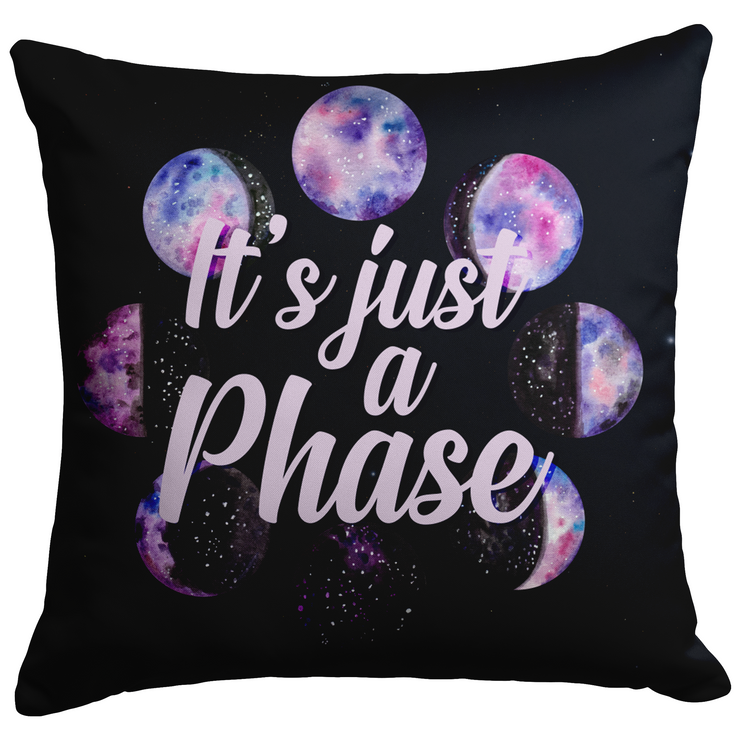 "It's Just a Phase" Throw Pillow