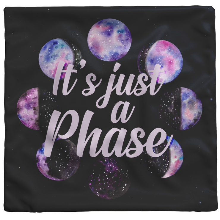 "It's Just a Phase" Throw Pillow