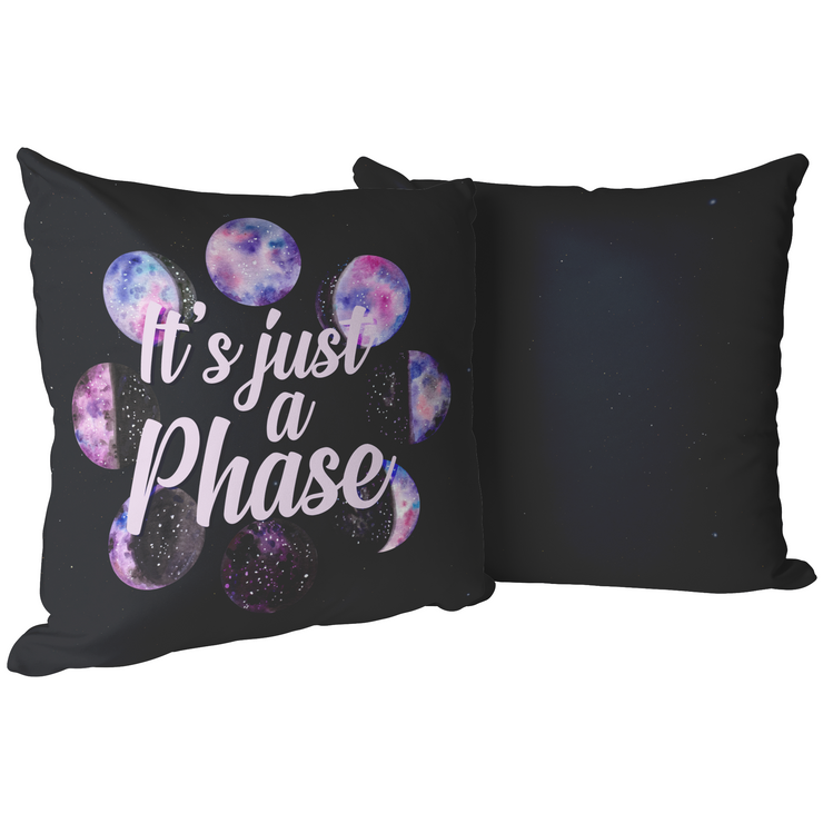 "It's Just a Phase" Throw Pillow