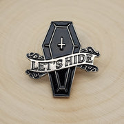 "Let's Hide" Gothic Coffin Enamel Lapel Pin