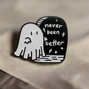 "Never Been Better" Graveyard Ghost Enamel Lapel Pin