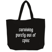 "Surviving Purely Out of Spite" Black Cotton Beach Bag