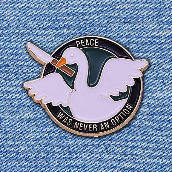 Pin de solapa esmaltado "La paz nunca fue una opción"