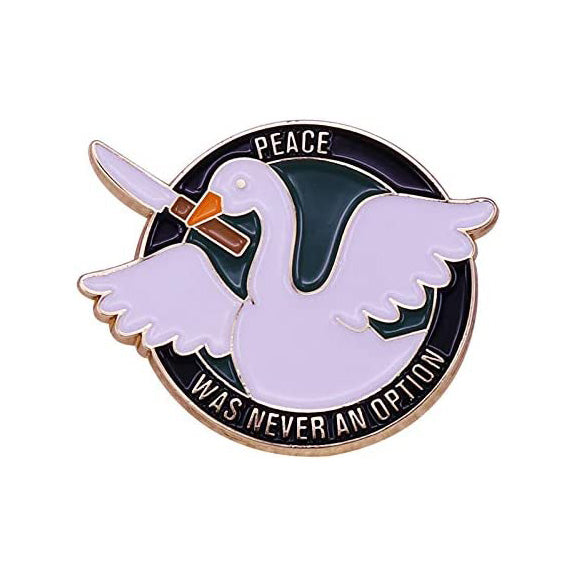 Pin de solapa esmaltado "La paz nunca fue una opción"