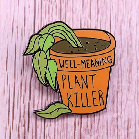 Pin de solapa esmaltado "Asesino de plantas bien intencionado"